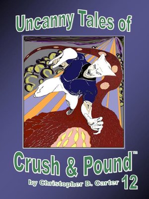 cover image of Uncanny Tales of Crush and Pound 12